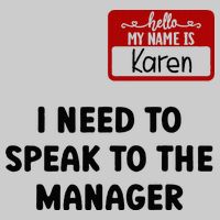 I Need To Speak to the Manager Halloween My Name Is Karen Tie-Dye T-Shirt