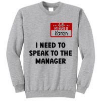 I Need To Speak to the Manager Halloween My Name Is Karen Tall Sweatshirt