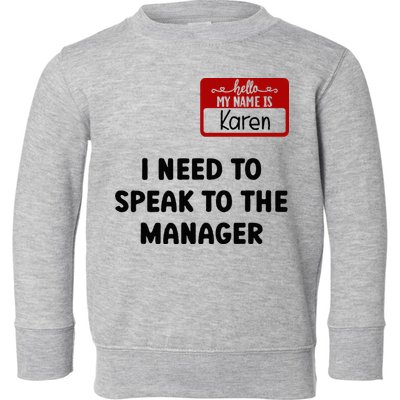 I Need To Speak to the Manager Halloween My Name Is Karen Toddler Sweatshirt