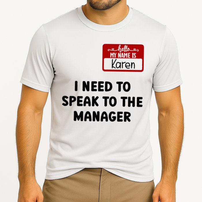 I Need To Speak to the Manager Halloween My Name Is Karen Performance Shirt