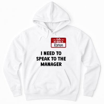 I Need To Speak to the Manager Halloween My Name Is Karen Hoodie