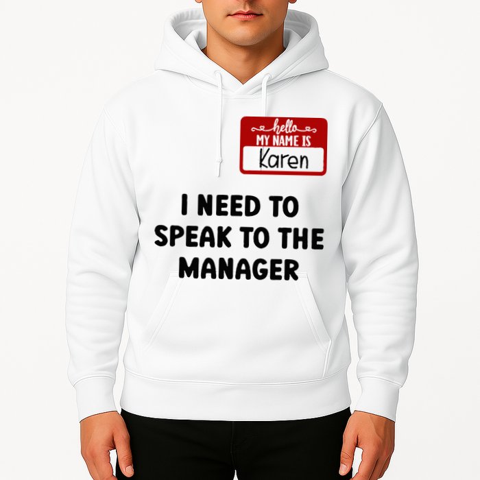 I Need To Speak to the Manager Halloween My Name Is Karen Hoodie