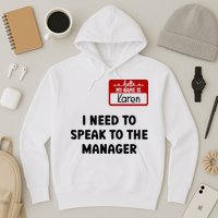 I Need To Speak to the Manager Halloween My Name Is Karen Hoodie