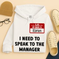 I Need To Speak to the Manager Halloween My Name Is Karen Hoodie