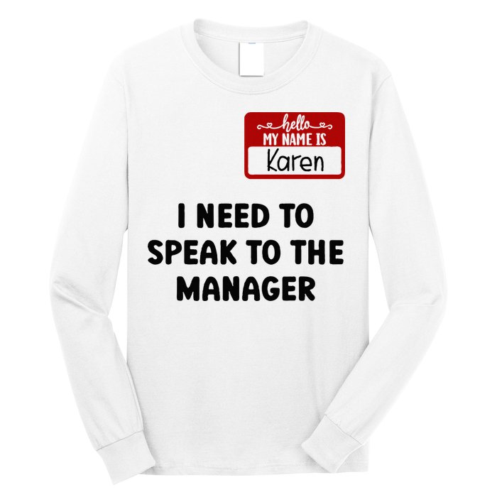 I Need To Speak to the Manager Halloween My Name Is Karen Long Sleeve Shirt