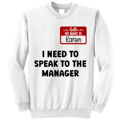 I Need To Speak to the Manager Halloween My Name Is Karen Sweatshirt