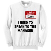 I Need To Speak to the Manager Halloween My Name Is Karen Sweatshirt