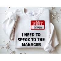 I Need To Speak to the Manager Halloween My Name Is Karen Sweatshirt