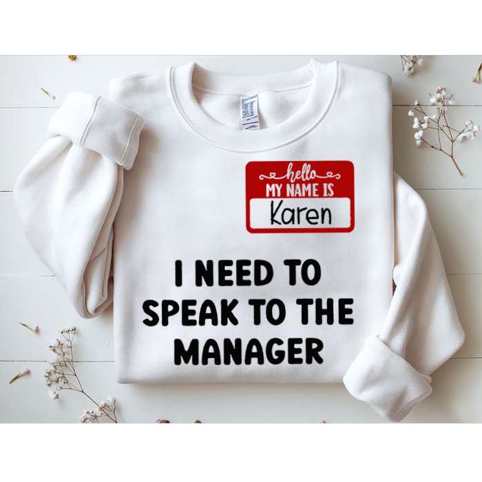 I Need To Speak to the Manager Halloween My Name Is Karen Sweatshirt