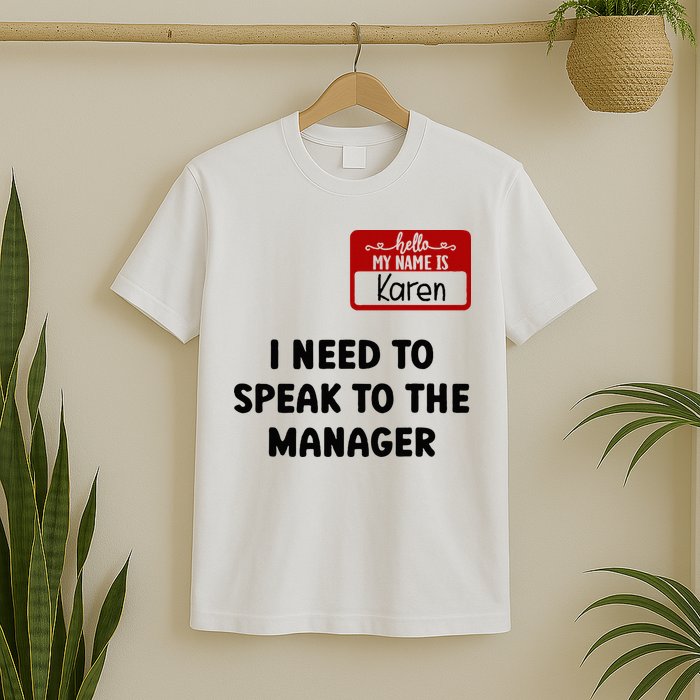 I Need To Speak to the Manager Halloween My Name Is Karen T-Shirt