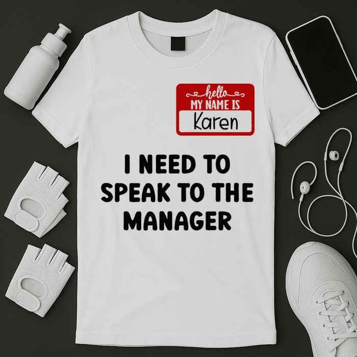I Need To Speak to the Manager Halloween My Name Is Karen T-Shirt