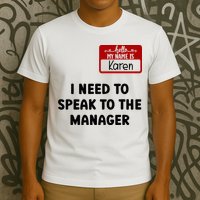 I Need To Speak to the Manager Halloween My Name Is Karen T-Shirt