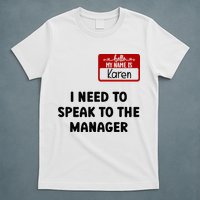 I Need To Speak to the Manager Halloween My Name Is Karen T-Shirt