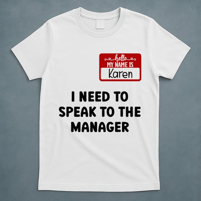 I Need To Speak to the Manager Halloween My Name Is Karen T-Shirt