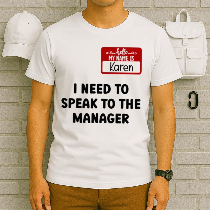 I Need To Speak to the Manager Halloween My Name Is Karen T-Shirt