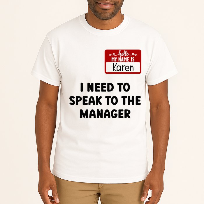 I Need To Speak to the Manager Halloween My Name Is Karen Tall T-Shirt