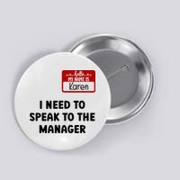 I Need To Speak to the Manager Halloween My Name Is Karen Button