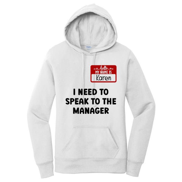 I Need To Speak to the Manager Halloween My Name Is Karen Women's Pullover Hoodie