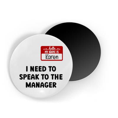 I Need To Speak to the Manager Halloween My Name Is Karen Magnet