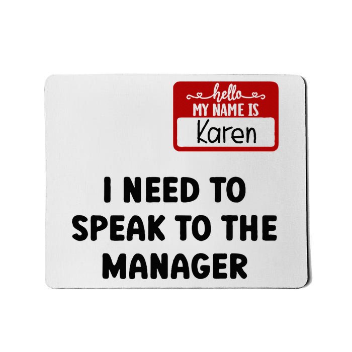 I Need To Speak to the Manager Halloween My Name Is Karen Mousepad