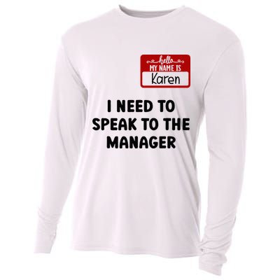 I Need To Speak to the Manager Halloween My Name Is Karen Cooling Performance Long Sleeve Crew
