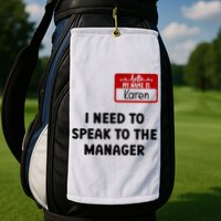 I Need To Speak to the Manager Halloween My Name Is Karen Golf Towel