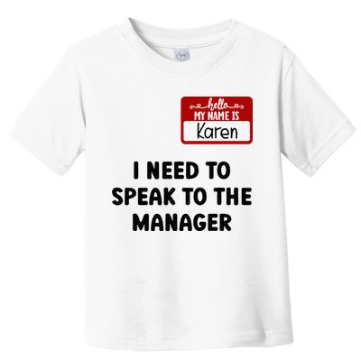 I Need To Speak to the Manager Halloween My Name Is Karen Toddler T-Shirt