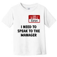 I Need To Speak to the Manager Halloween My Name Is Karen Toddler T-Shirt