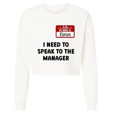 I Need To Speak to the Manager Halloween My Name Is Karen Cropped Pullover Crew