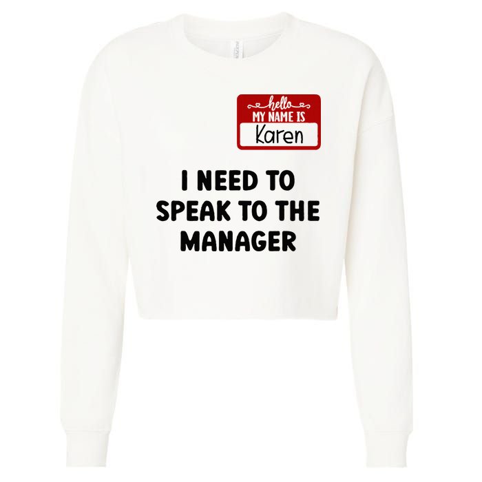 I Need To Speak to the Manager Halloween My Name Is Karen Cropped Pullover Crew