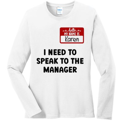 I Need To Speak to the Manager Halloween My Name Is Karen Ladies Long Sleeve Shirt