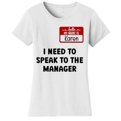 I Need To Speak to the Manager Halloween My Name Is Karen Women's T-Shirt