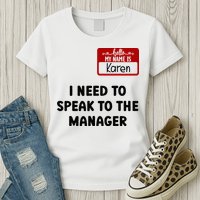 I Need To Speak to the Manager Halloween My Name Is Karen Womens T-Shirt