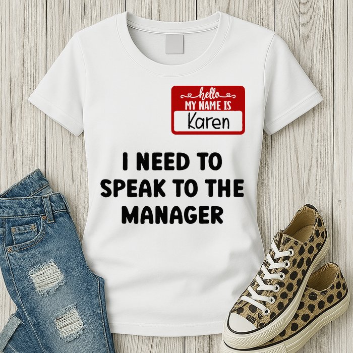 I Need To Speak to the Manager Halloween My Name Is Karen Womens T-Shirt
