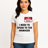 I Need To Speak to the Manager Halloween My Name Is Karen Womens T-Shirt