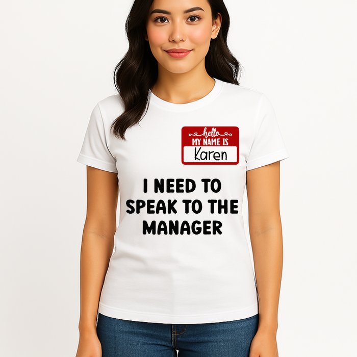 I Need To Speak to the Manager Halloween My Name Is Karen Womens T-Shirt