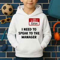 I Need To Speak to the Manager Halloween My Name Is Karen Kids Hoodie