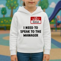 I Need To Speak to the Manager Halloween My Name Is Karen Kids Hoodie