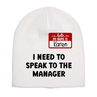 I Need To Speak to the Manager Halloween My Name Is Karen Short Acrylic Beanie