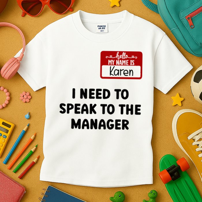 I Need To Speak to the Manager Halloween My Name Is Karen Kids T-Shirt