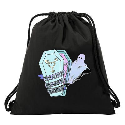 ItS Never Too Late To Transition Funny Design Drawstring Bag