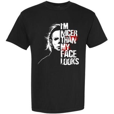Im Nicer Than My Face Looks Spooky Halloween Garment-Dyed Heavyweight T-Shirt