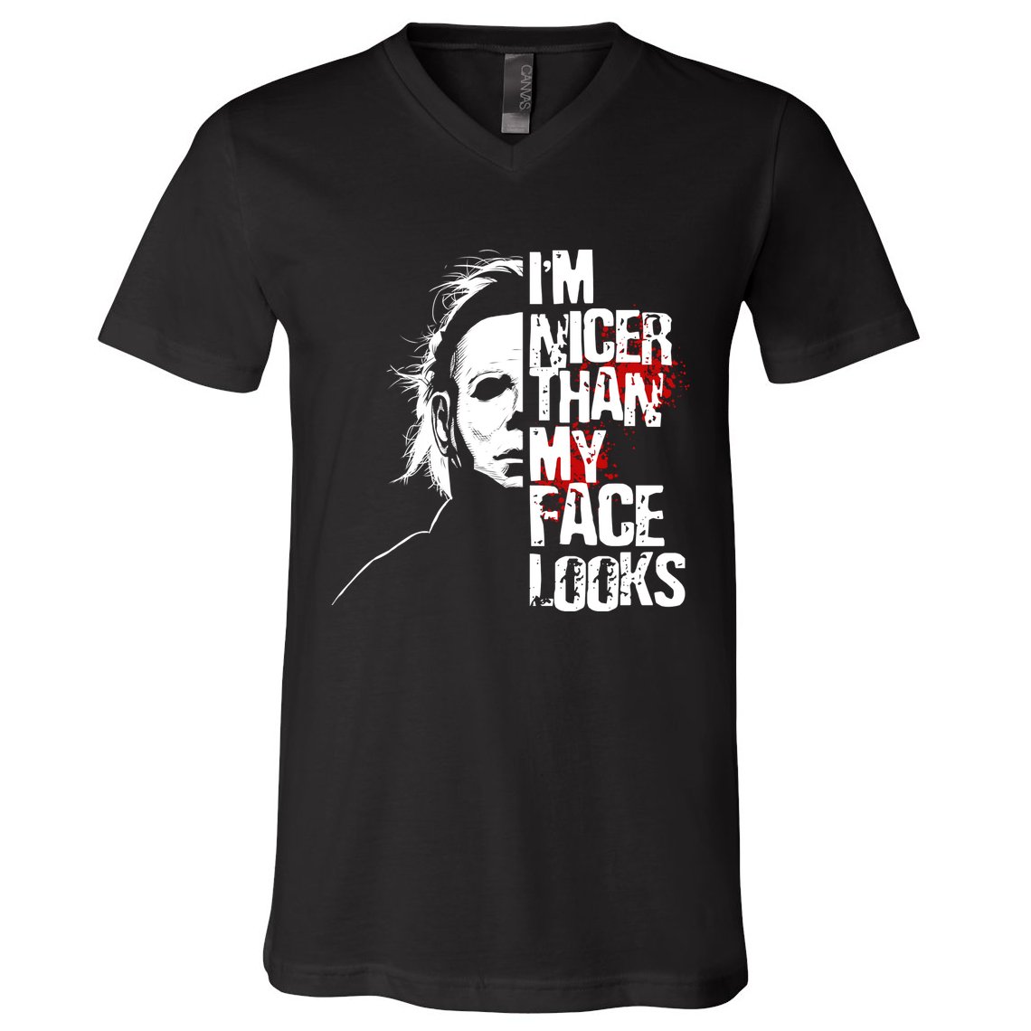Im Nicer Than My Face Looks Spooky Halloween V-Neck T-Shirt