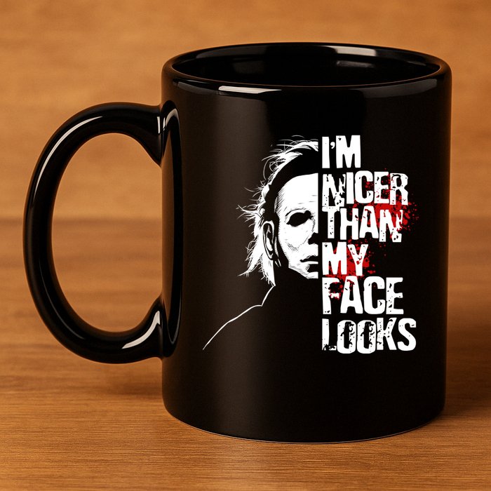 Im Nicer Than My Face Looks Spooky Halloween 11oz C Handle Ceramic Mug