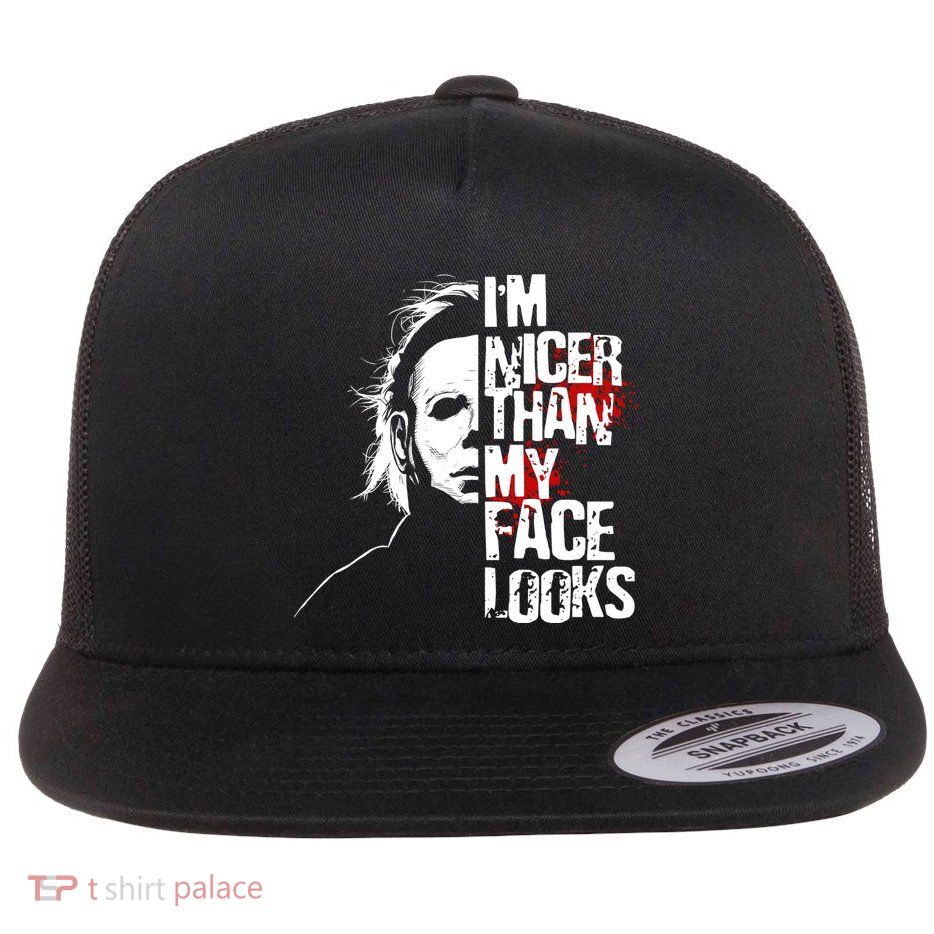 Im Nicer Than My Face Looks Spooky Halloween Flatbill Hat