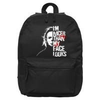 Im Nicer Than My Face Looks Spooky Halloween 16 in Basic Backpack