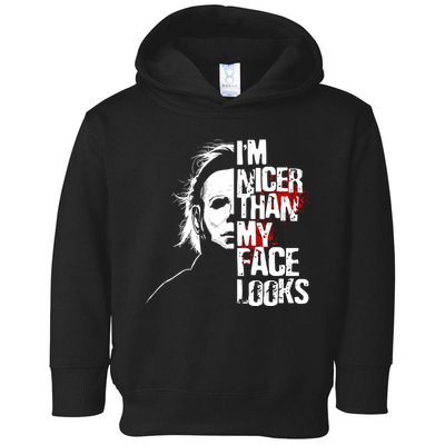 Im Nicer Than My Face Looks Spooky Halloween Toddler Hoodie
