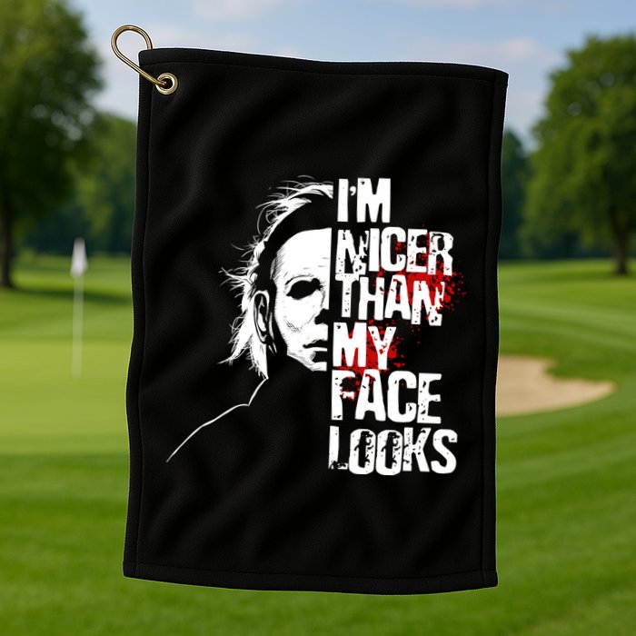 Im Nicer Than My Face Looks Spooky Halloween Golf Towel