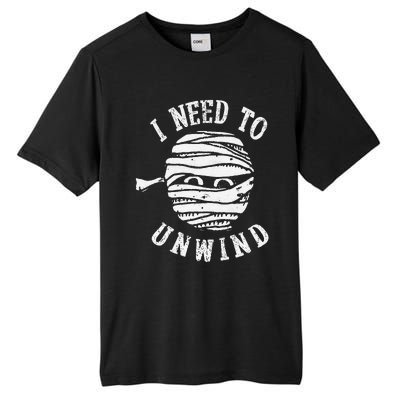 I Need To Unwind Funny Halloween Mummy Scary Premium Tall Fusion ChromaSoft Performance T-Shirt