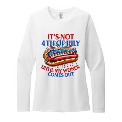 ItS Not The 4th Of July Until My Weiner Comes Out Hot Dog Womens CVC Long Sleeve Shirt